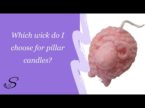 How to choose a wick for pillar candle making - an extreme step by step guide for beginners