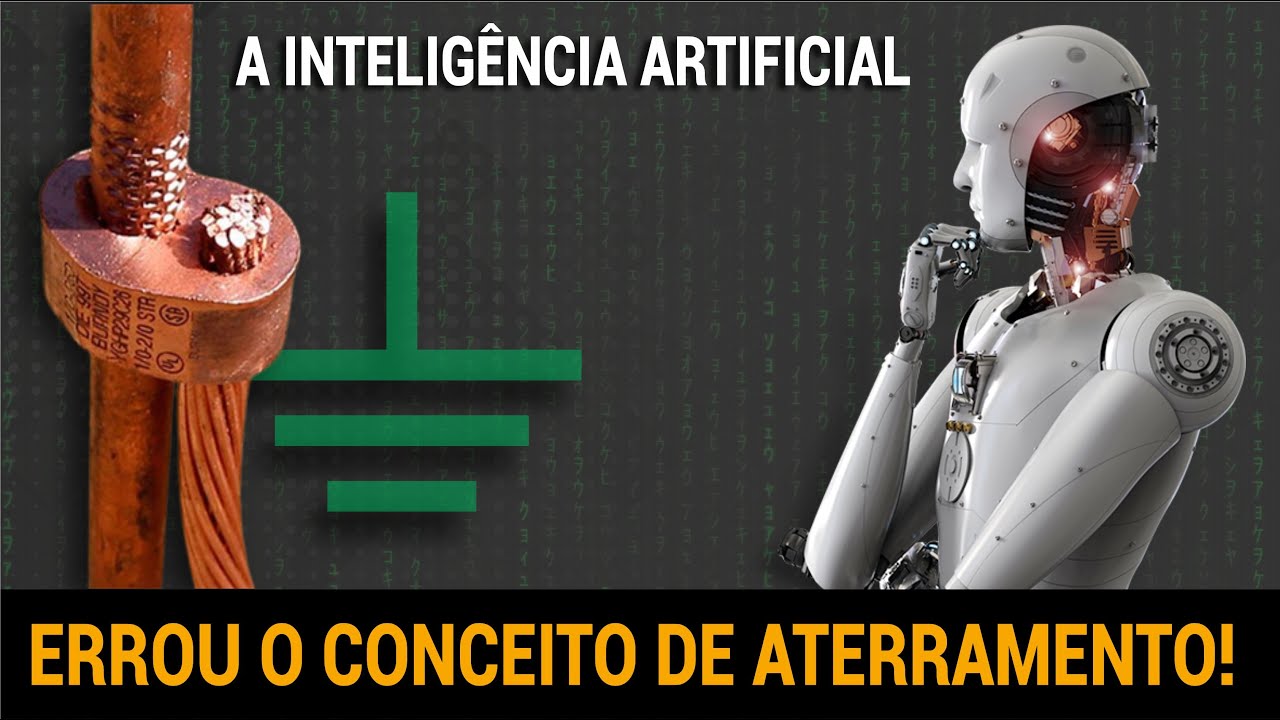 FUNÇÃO DO ATERRAMENTO – A INTELIGÊNCIA ARTIFICAL ERROU!