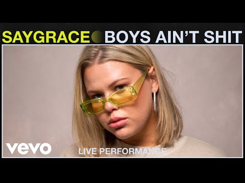 SAYGRACE - Boys Ain't Shit (Live Performance) | Vevo