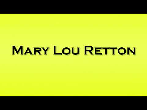 Pronunciation of Mary Lou Retton