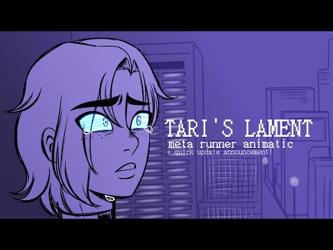 Meta Runner || "Tari's Lament" [Animatic]