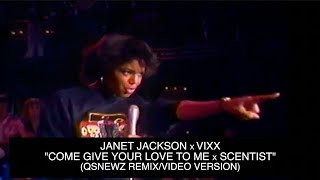 Janet Jackson x VIXX - "Come Give Your Love To Me x Scentist" (QsNewz Remix/Video Version)