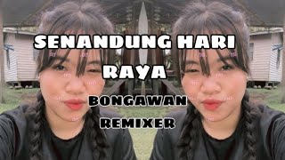 Download lagu BONGAWAN REMIXER - Senandung Hari Raya mp3