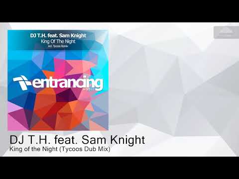 ENTRM175 DJ T.H. feat. Sam Knight - King of the Night (Tycoos Dub Mix) [Trance]