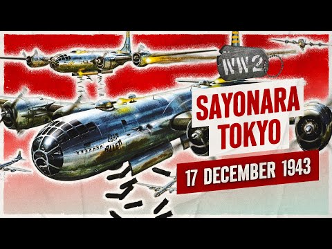225 - A Super Bomber to Break Japan - WW2 - December 17, 1943