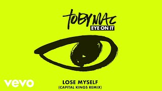 TobyMac - Lose Myself (Capital Kings Remix/Audio)