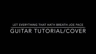 Let everything that hath breath Joe Pace guitar cover