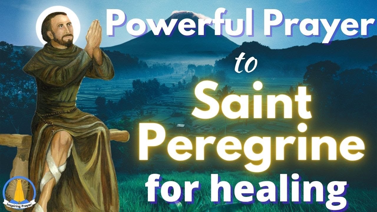 Prayer to Saint Peregrine for healing
