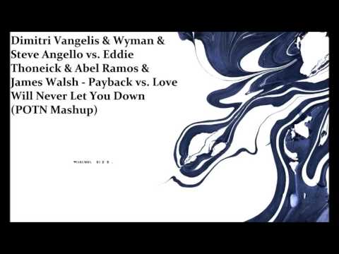 Steve Angello vs Eddie Thoneick  Payback vs Love Will Never Let You Down Mashup