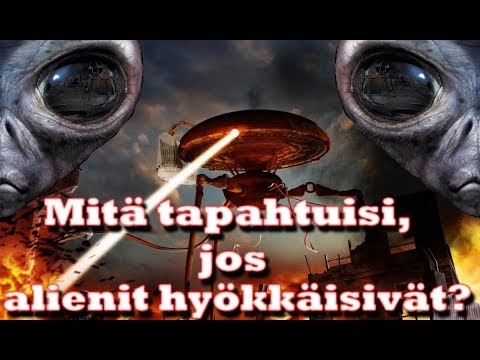 Mitä tapahtuisi, jos alienit hyökkäisivät?