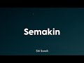 Siti Sarah - Semakin (Lirik)