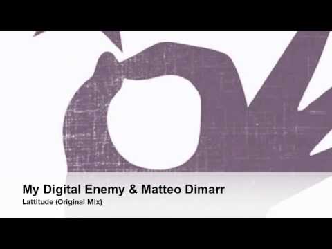 My Digital Enemy & Matteo DiMarr - Lattitude (Original Mix)