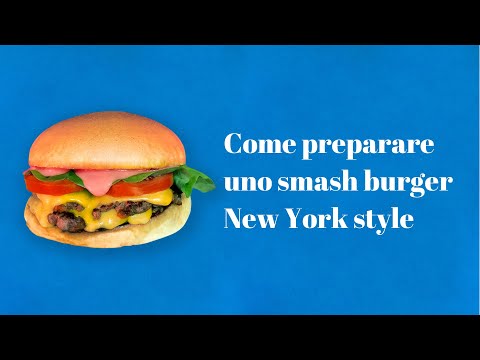 Come preparare uno smash burger New York style