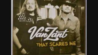 Van Zant That Scares Me