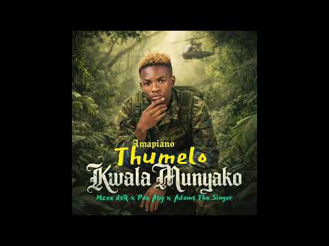 Thumelo - Mzee dsQ x Pee Asy x Adams The Singer [Official Audio]