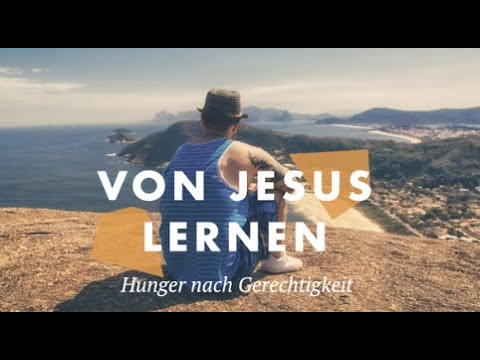 Von Jesus lernen - Extra | Hunger nach Gerechtigkeit | Tim Schindler
