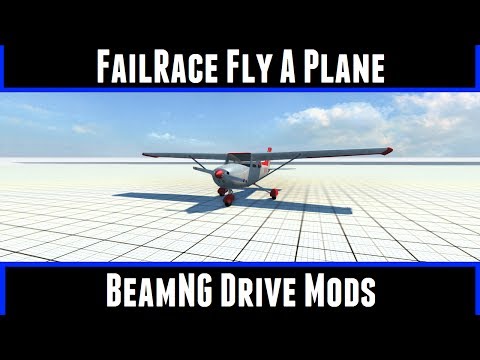 FailRace Fly A Plane BeamNG Drive Mods
