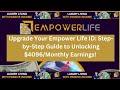 Upgrade Your Empower Life ID: Step-by-Step Guide to Unlocking More Earnings!  II Empower life Plan