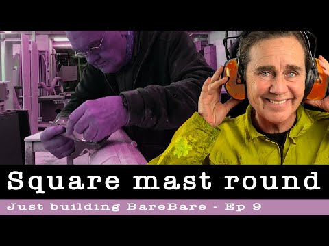 Making the square mast round on our Wharram Tiki 38 / DIY - Ep 9
