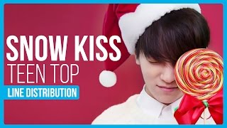 Teen Top - Snow Kiss Line Distribution (Color Coded) | KPOP Christmas Countdown
