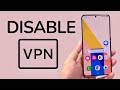 How To Disable VPN On Android Phone