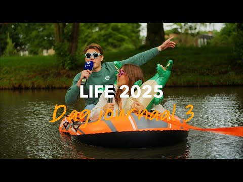 LIFE 2025 | Dagjournaal 3 Recap