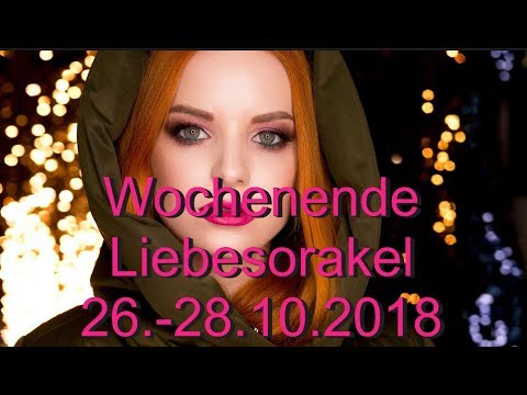 Wochenende Liebesorakel: 26.10. - 28.10.2018
