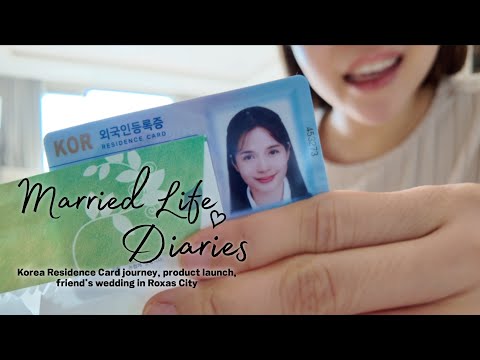 Korea Residence Card journey, product launch, friend's wedding in Roxas City | Married Life Diaries