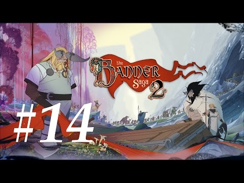 Banner Saga 2 - Let's Play Part 14: Road to Arberrang [Hard]