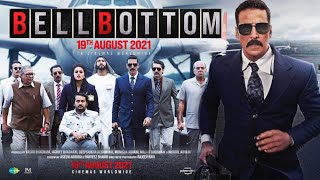 Bell Bottom Trailer & Release Date News, Akshay Kumar, Bell Bottom Movie Trailer Update, #Bellbottom
