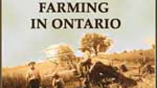 HISTORY OF FARMING IN ONTARIO by C. C. James FULL AUDIOBOOK | Best Audiobooks
