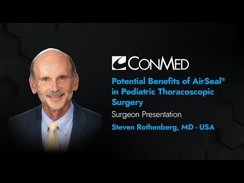Dr. Steven Rothenberg - PRESENTATION (2020): AirSeal® Benefits in Pediatric Thoracoscopic Surgery