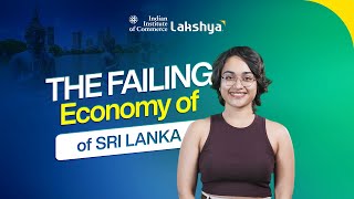 Sri Lanka Economic Crisis Explained: Causes, Impact & Recovery | IIC Lakshya English