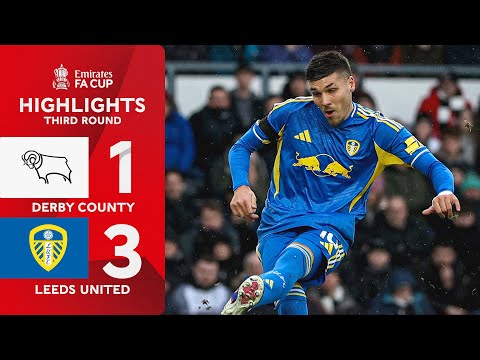 Leeds second-half SURGE sinks Derby 🔥 | Derby County (1-3) Leeds United | Emirates FA Cup 2025-26