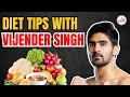 Vijender Singh S Ultimate Diet Tips