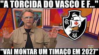 🖤“VASCO VAI MONTAR UM TIMAÇO! A TORCIDA DO VASCO É F...” NETO SE RENDE AO CRUZMALTINO
