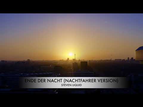 Steven Liquid - Ende der Nacht (Nachtfahrer Version)