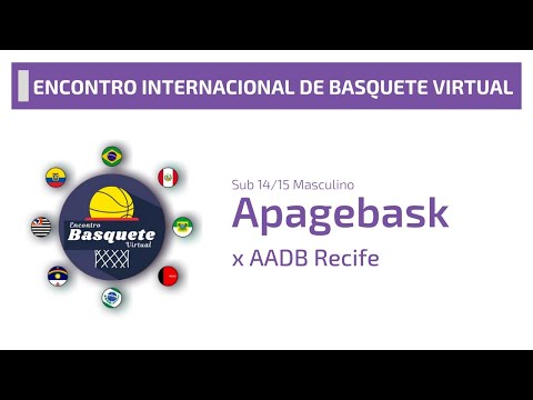 Encontro Internacional de Basquete Virtual - APAGEBASK x AADB Recife - Sub-14/15 Masculino