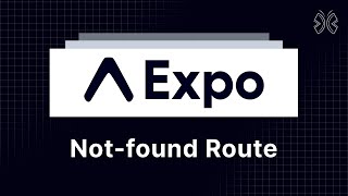 Expo Router Tutorial - 6 - Not found Route