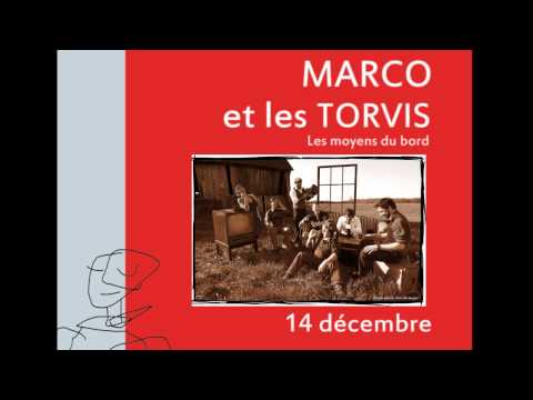 Marco et les torvis - vendredi 14 décembre 20 h - Beloeil