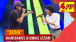 Download lagu MPop! : Naim Daniel & Ismail Izzani - Sedih (Full Performance) mp3