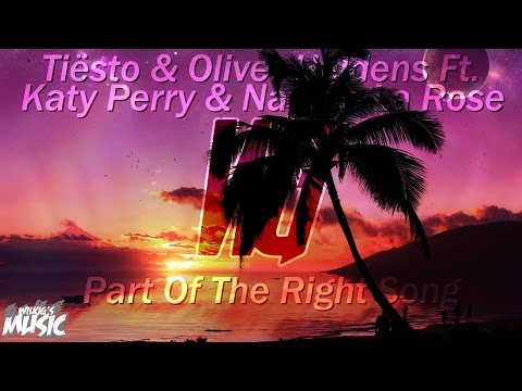 Tiësto & Oliver Heldens Ft. Katy Perry & Natalie La Rose - Part Of The Right Song (WilkiG Mashup)