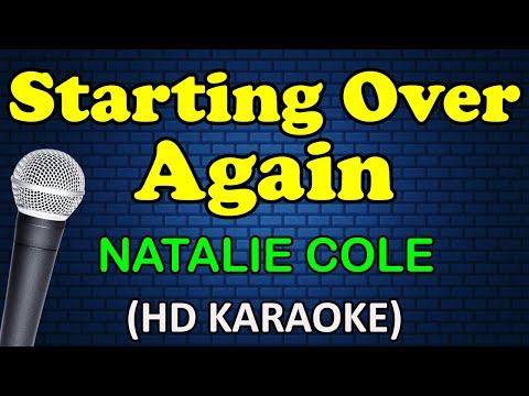 STARTING OVER AGAIN - Natalie Cole (HD Karaoke)