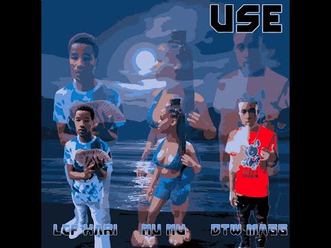 DTW Magg x LCF Kari x NuNu - Use **(Official Audio)**