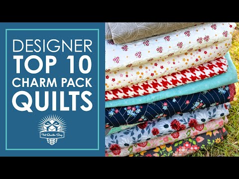 Charm Pack Quilts I Love 😍 My Top 10 Charm Pack Quilts
