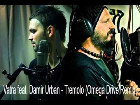 Vatra feat.  Damir Urban - Tremolo (Omega Drive Remix)