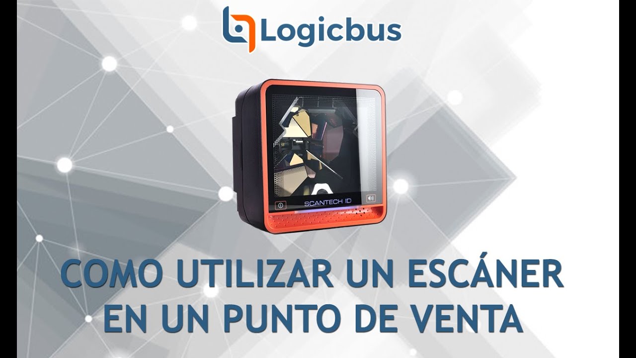 Como utilizar un Escáner en un Punto de Venta - Logicbus