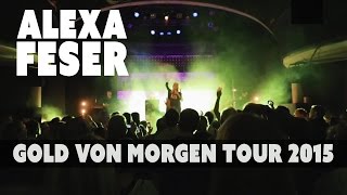 Alexa Feser - Gold von Morgen Tour 2015 (Teaser)