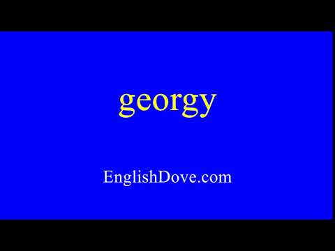 How to pronounce georgy in American English.