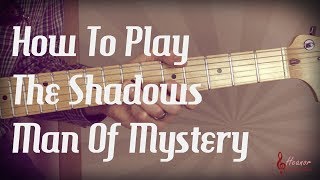 How to play Man Of Mystery by The Shadows - Guitar Lesson Tutorial with Tabs